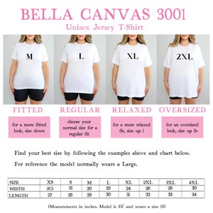 May include: Bella Canvas 3001 Unisex Jersey T-Shirt size chart with five different fit options: Fitted, Regular, Relaxed, Oversized, and a chart showing the width and length measurements in inches for sizes XS to 4XL. The model is wearing a size Large.