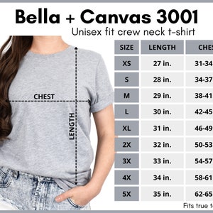 May include: A size chart for a unisex Bella + Canvas 3001 crew neck t-shirt. The chart shows the size, length in inches, and chest measurement in inches for sizes XS to 5X.