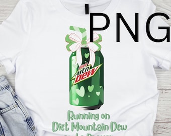 Diet Dew and a Prayer Png