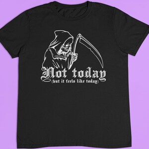 Grim Reaper Unisex Shirt, Not Today Satan, Sarcastic Sick Tee, Death Morbid Halloween Spoonie, Invisible Chronic Illness Fatigue Disability