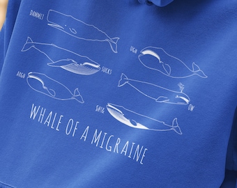 Whale of a Migraine Hoodie, Headache Sick Cute Spoonie Sweatshirt, Invisible Chronic Illness Hidden Disability Dizzy Brain Pain Warrior Gift
