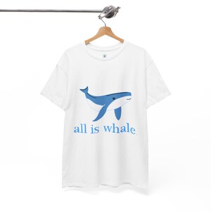 All is Whale T-Shirt: Funny Ocean Pun Tee