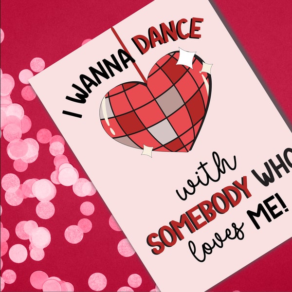 I Wanna Dance With Somebody Who Loves Me! | Disco Ball Valentine's Day card, Red Disco Ball, Heart Disco Bal, Anniversary Card Galentines