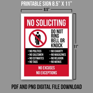 Puede incluir: Un cartel imprimible que dice "No Soliciting" en rojo y negro. El cartel mide 8,5 pulgadas por 11 pulgadas y presenta un círculo rojo con una línea diagonal que lo atraviesa y una figura de palo con traje. El cartel también incluye una lista de artículos que no están permitidos, como la política, los vendedores, las estimaciones, las etiquetas, la caridad, las revistas, la religión y los menús. El cartel dice "No Excuses, No Exceptions".