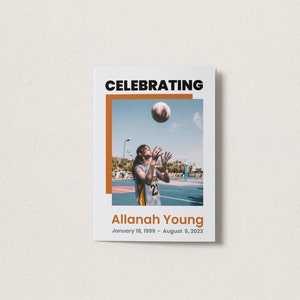 May include: A white card with an orange border and the text "Celebrating" in black. The card features a photo of a person playing basketball on an outdoor court. The text "Allanah Young" is below the photo, with the dates "January 18, 1998 - August 5, 2023" underneath.
