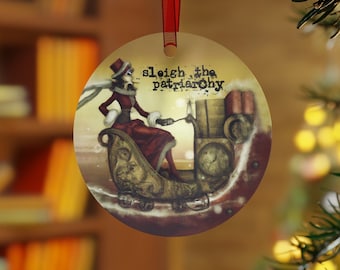 Sleigh the Patriarchy Steampunk Christmas Metal Christmas Ornament - Feminist Holiday Ornament