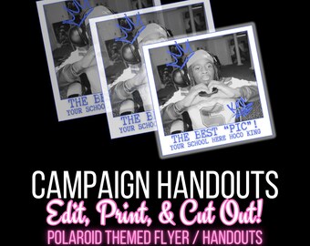 Editable Campaign Polaroid Handouts | Do-It-Yourself (DIY) | Vote for me, Campaigning, Prom, Hoco, HC Queen, Dance,Formal, King, Pictures