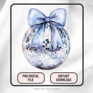 May include: A watercolor illustration of a disco ball with a light blue bow. The disco ball is covered in small, reflective squares. The image includes text that reads "PNG DIGITAL FILE" and "INSTANT DOWNLOAD".