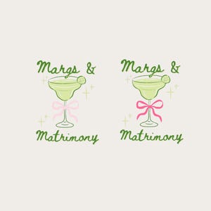 May include: Two illustrations of margarita glasses with the text "Margs & Matrimony" in green. Each glass is filled with a light green liquid and garnished with a lime slice. A pink bow adorns the stem of each glass.