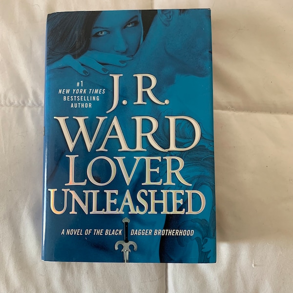 Lover Unleashed by J.R. Ward - 2011 First Edition, First Printing