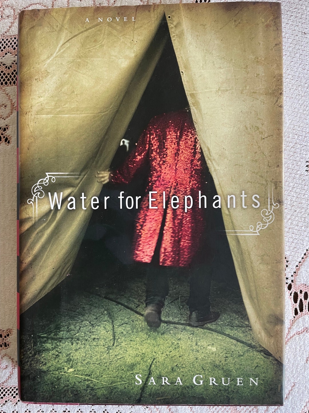 Water for Elephants by Sara Gruen First Edition 2006 Copyright ...