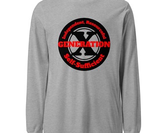 May include: A long-sleeve gray shirt featuring a circular design with the words "Independent, Resourceful, Self-Sufficient" encircling the text "GENERATION X" in red and black. The shirt is made of a soft material.