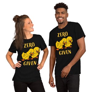 DUCK TEE SHIRT | Zero Duck Given Shirt | Humorous Duck Shirt | Animal Lover Shirt | Lucky Duck Shirt | Crew Neck And Short Sleeve Shirt