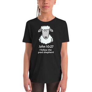 John 10:27 I follow the Good Shepherd Youth Short Sleeve T-Shirt