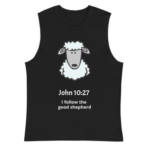 I follow the Good Shepherd John 10:27 Muscle Shirt