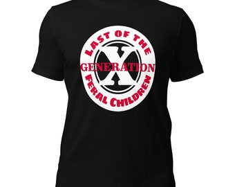 Gen X, Last of the Feral Children (v1) Unisex T-Shirt