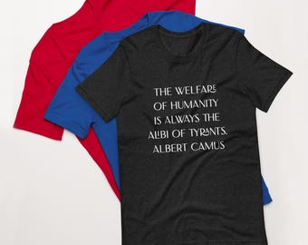 Albert Camus Welfare of Humanity Unisex t-shirt