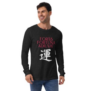 Fortis Fortuna Adiuvat Unisex Unisex Long Sleeve Tee