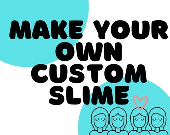 Build Your Own Custom Slime