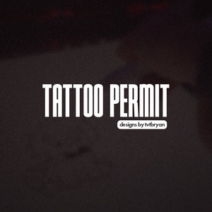 Könnte beinhalten: Weißer Text auf schwarzem Hintergrund lautet "TATTOO PERMIT" mit den Worten "designs by tvtbryan" darunter.