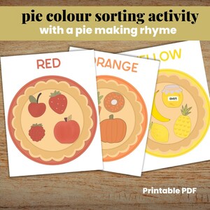 May include: Three printable cards for a color sorting activity. Each card features a pie crust with different colored fruits and objects. The cards are labeled "RED", "ORANGE", and "YELLOW".