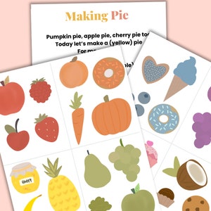 May include: A printable game for making a pie. The game includes images of various fruits, vegetables, and other ingredients, such as a pumpkin, apple, pineapple, and a donut. The text on the page reads "Making Pie" and "Today let's make a (yellow) pie".