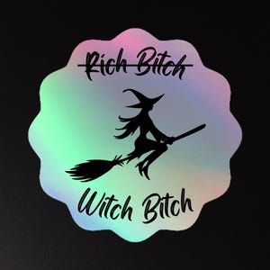 Holographic Sticker, "Witch Bitch"