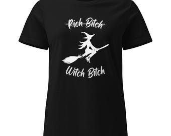 Women’s Basic Soft Style T-Shirt, "Witch Bitch"
