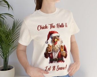 Funny Chicken Christmas T-Shirt: Chick The Halls Santa Tee