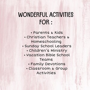 May include: A light pink textured background with black text that reads: WONDERFUL ACTIVITIES FOR: Parents & Kids, Christian Teachers & Homeschooling, Sunday School Leaders, Children's Ministry, Vacation Bible School Teams, Family Devotions, Classroom & Group Activities.