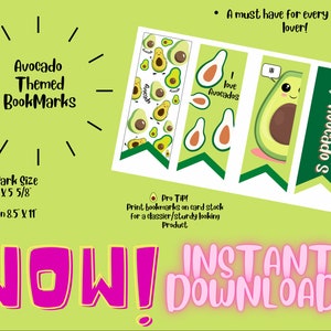 May include: Avocado-themed bookmarks with various designs, including whole and sliced avocados, and the text "I love avocados." Each bookmark measures 2 1/8 x 5 5/8 inches. The design also includes the text "Instant Download!"