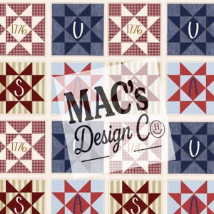 May include: A repeating pattern of quilt squares in red, white, and blue. Some squares feature the number "1776", letters "U", "S", and "A". The design includes stars and plaid patterns. The text "MAC's Design Co" is overlaid on the image.