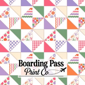 May include: A repeating quilt pattern featuring triangular segments in white, lavender, green, orange, and pink. Designs include flowers, wavy lines, apples, bows, and gingham. The text Boarding Pass Print Co is centered over the pattern.