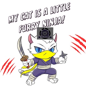 Ninja Cat Digital Print (White) “My Cat Is A Little Furry Ninja”