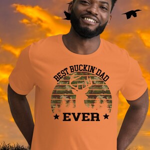 Best Buckin&#39; Dad Ever Camo Shirt, Hunting Dad Tee, Father&#39;s Day Gift for the Ultimate Outdoorsman, Hunting Dad Shirt, Father&#39;s Day Gift