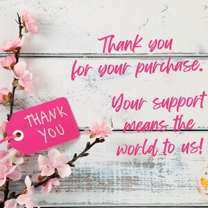May include: A rectangular thank you card with a white wood grain background, featuring a branch of pink cherry blossoms and a bright pink tag that says THANK YOU. The text reads: Thank you for your purchase. Your support means the world to us!