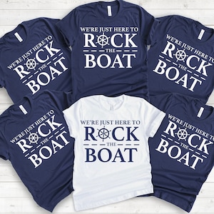 We're Just Here to Rock the Boat Shirt, Cruise Trip Shirt, Matching Group Cruise Shirt, Family Cruise Shirts, Vacation Shirt For a Group