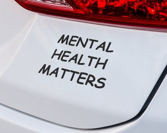 Mental Health Matters Quote Vinyl Decal, Awareness Car or Laptop Sticker