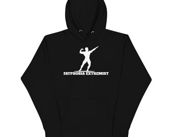 Fatphobia Extremist Hoodie