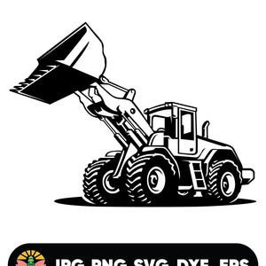 Könnte beinhalten: Schwarz-Weiß-Illustration eines Radladers mit angehobenem Löffel. Das Bild enthält den Text "JPG PNG SVG DXF EPS" in einem schwarzen Banner mit einem Logo.