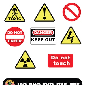 May include: A set of nine warning signs with black and white text on yellow and red backgrounds. The signs include: Toxic, Danger Keep Out, Do Not Enter, Warning, High Voltage, Radiation, and Do Not Touch.