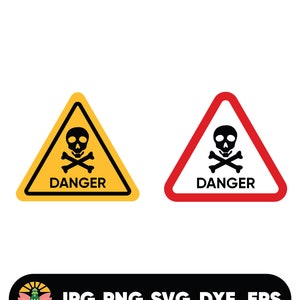 May include: Two danger signs with a skull and crossbones. The sign on the left is yellow with black text and the sign on the right is red with white text. Both signs say "DANGER".