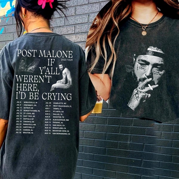 Posty 2023 Shirt, If Yall weren't here I'd Be Crying Rapper Posty Concert Shirt 2 Side, Posty Graphic shirt Gift for men women unisex shirt,