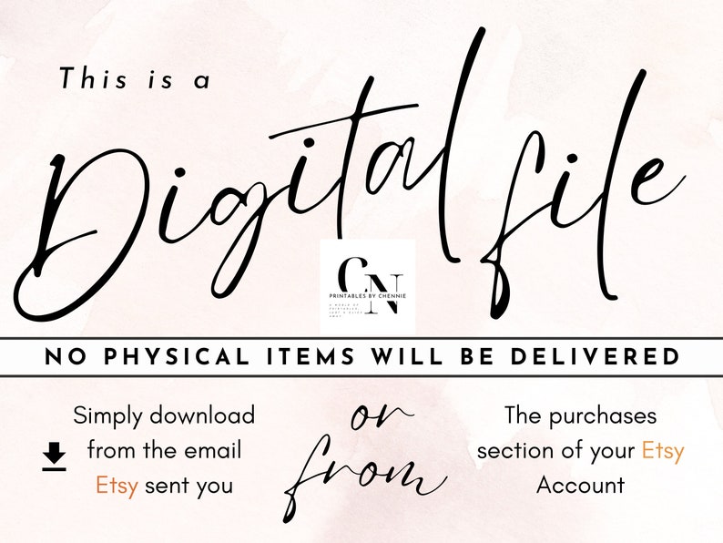 May include: Text overlay on a pink background that reads "This is a Digital File. NO PHYSICAL ITEMS WILL BE DELIVERED. Simply download from the email Etsy sent you or from the purchases section of your Etsy Account."