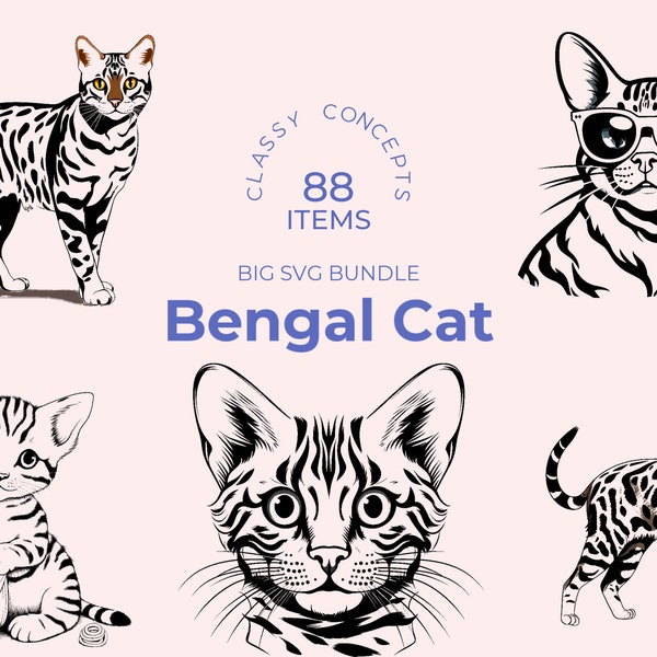 Bengal Cat SVG Bundle - 88 Cut Files - No Shading - Wild Markings - Playful Nature - High Contrast - Sublimation - Cricut Ready