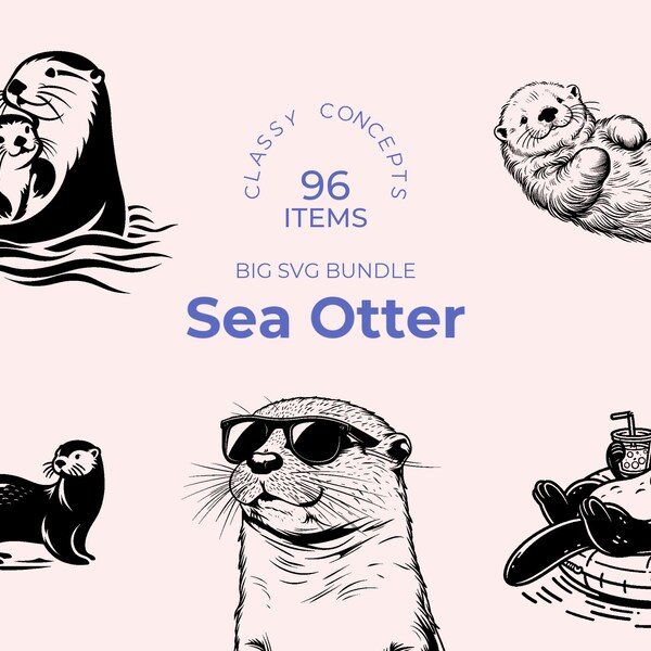 Cool Sea Otter SVG Bundle - 96 Cut Files - Cute Otter Designs for Laser Cutting, Cricut, and Sublimation - Alaska Wildlife Artwork