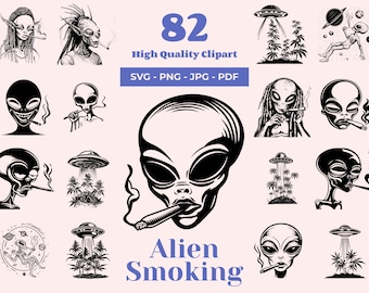 Alien Smoking Weed SVG - 82 Cut Files - Stoner Alien - Chill