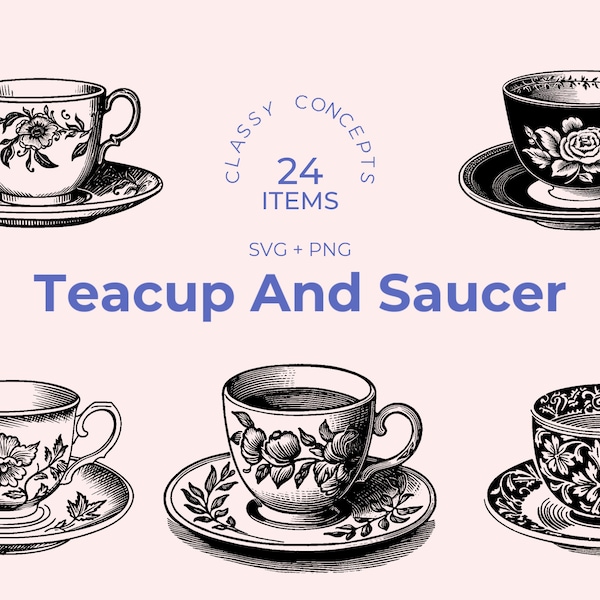 Teacup and Saucer SVG bundle - 24 Vintage engravings - Cut files - Afternoon Elegance, Black and White, Classic Tableware, Cozy Vibes