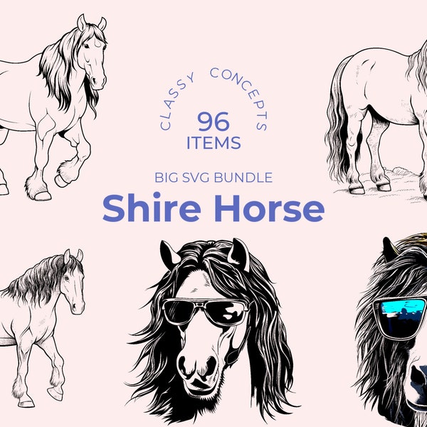 Shire Horse SVG Bundle - 96 Cut Files - Cricut Ready - Sublimation - Happy Horse - Draft Horse SVG