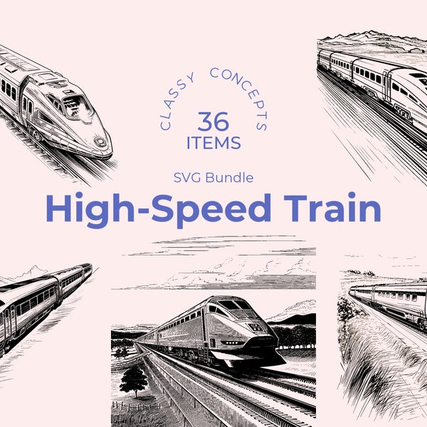 High-speed Train SVG bundle - 36 Vintage engravings - Cut files - Modern Transit, Black and White, Railroad Elegance, Speed and Technology